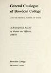 General Catalogue of Bowdoin College and the Medical School of Maine: A Biographical Record of Alumni and Officers, 1900-1975