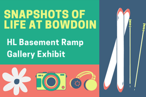 Snapshots of Life at Bowdoin